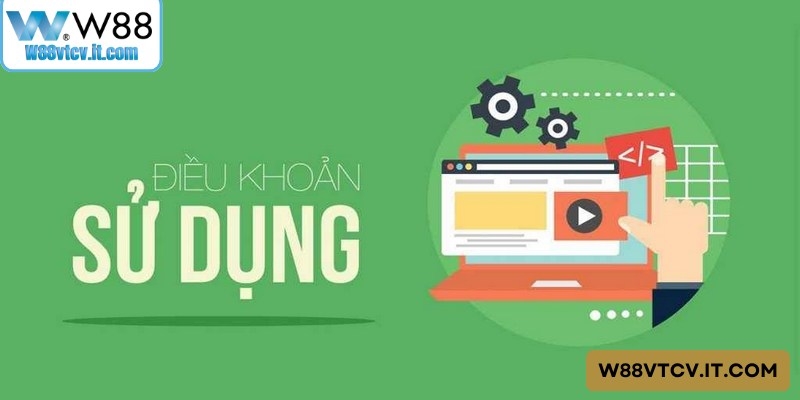 Các điểm quan trọng trong Điều khoản W88 sử dụng mà người chơi cần lưu ý